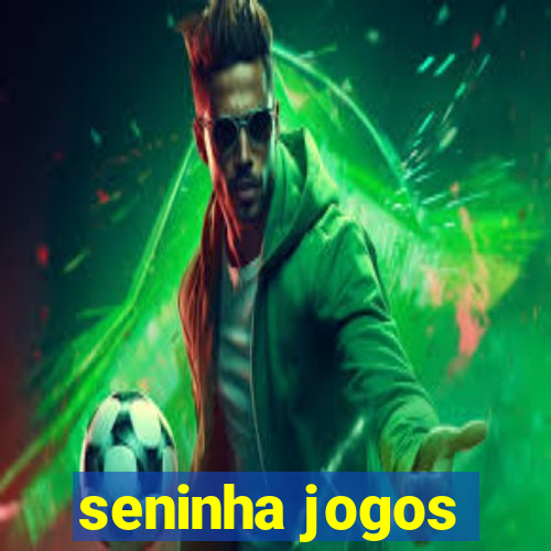 seninha jogos